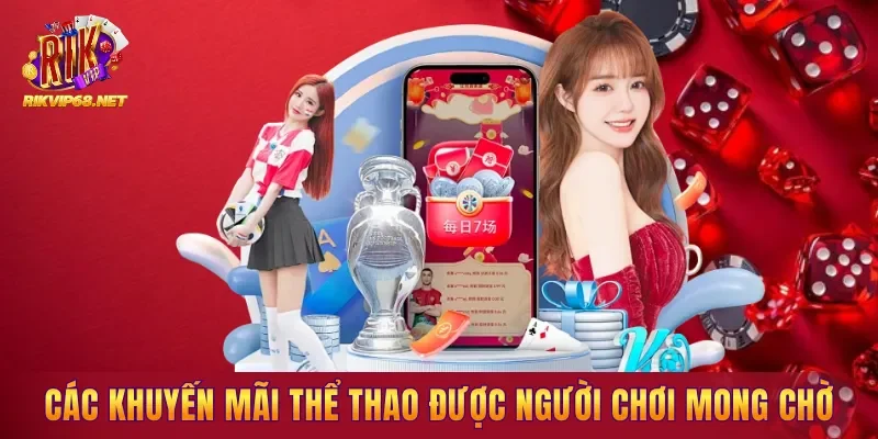 Các chương trình khuyến mãi thể thao được người chơi mong chờ