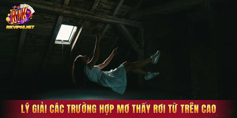 Lý giải các trường hợp mơ thấy rơi từ trên cao