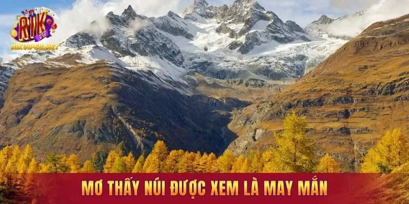 Mơ thấy núi được xem là may mắn