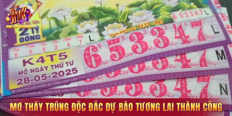 Mơ thấy trúng số độc đắc dự báo tương lai thành công