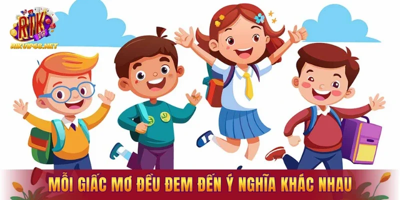 Mỗi giấc mơ đều đem đến ý nghĩa khác nhau