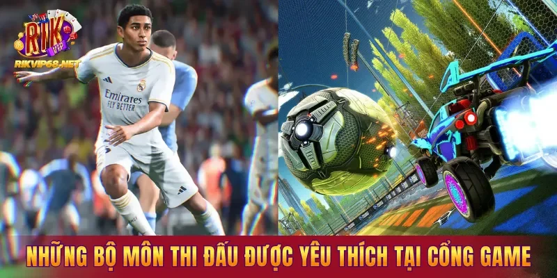 Những bộ môn thi đấu được yêu thích tại cổng game