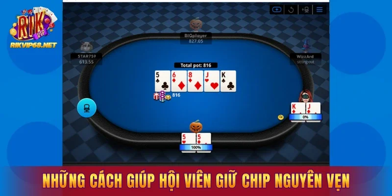 Những cách giúp hội viên giữ chip nguyên vẹn