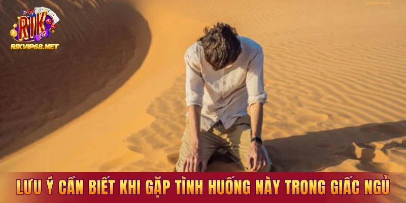 Những lưu ý cần biết khi gặp tình huống này trong giấc ngủ