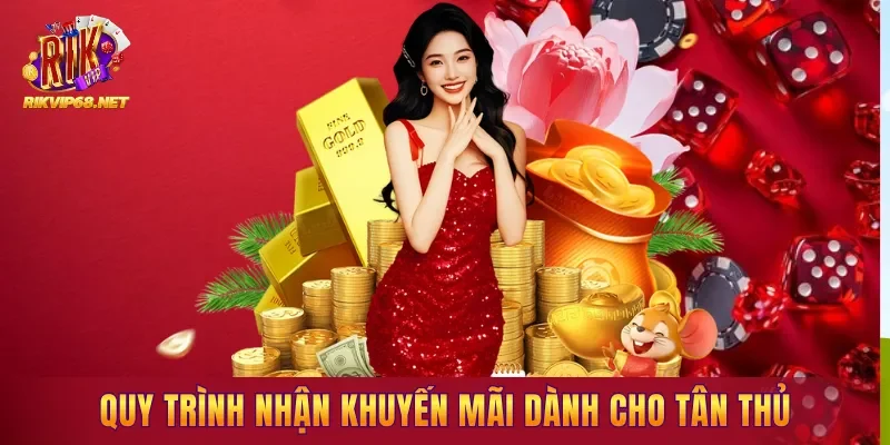 Quy trình nhận khuyến mãi dành cho tân thủ