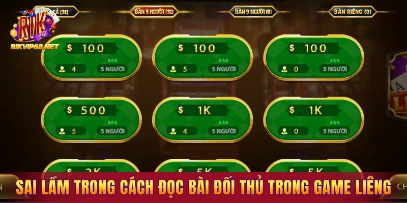 Sai lầm trong cách đọc bài đối thủ trong game Liêng
