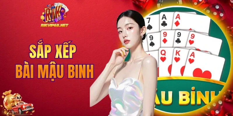 Sắp xếp bài mậu binh
