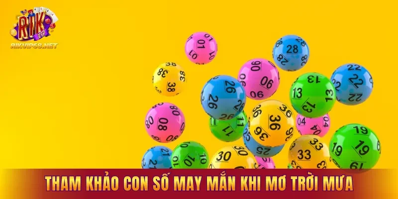 Tham khảo những con số may mắn khi chiêm bao gặp trời mưa