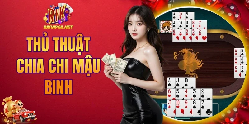 Thủ thuật chia chi Mậu Binh